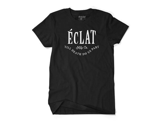 ÉCLAT TILL DEATH Tee